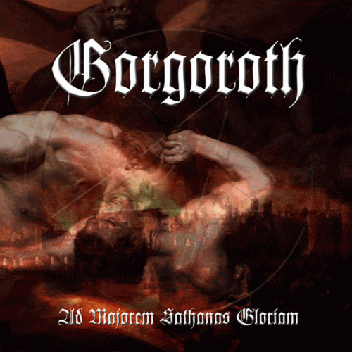 Gorgoroth (NOR) : Ad Majorem Sathanas Gloriam